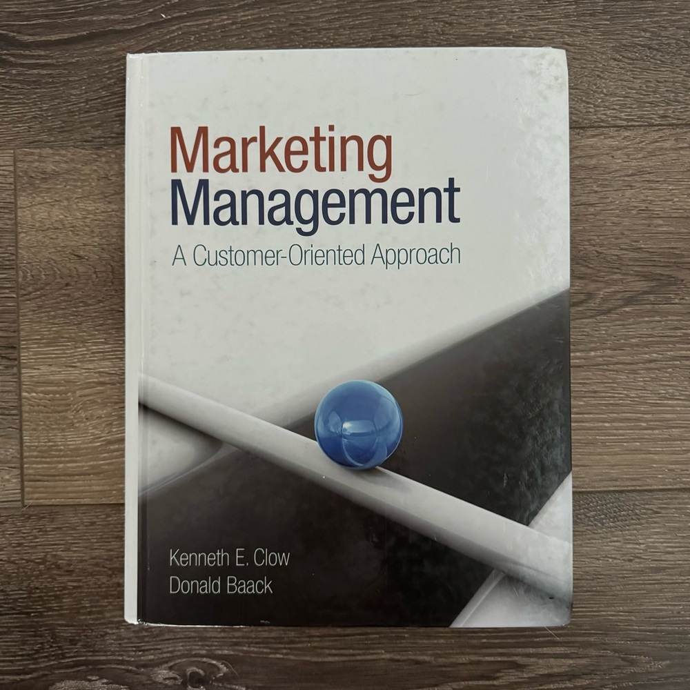 Marketing Management, A Customer-Oriented Approach Textbook